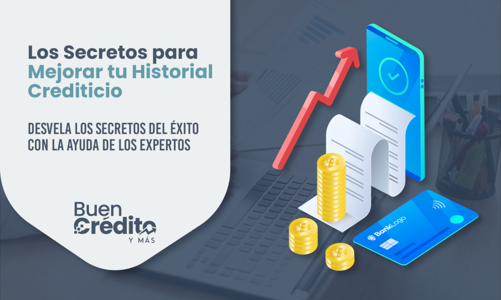 Secretos para Mejorar tu Historial Crediticio