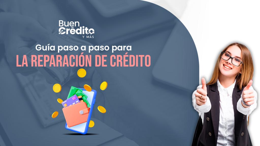 Guía Completa para la Reparación de Crédito